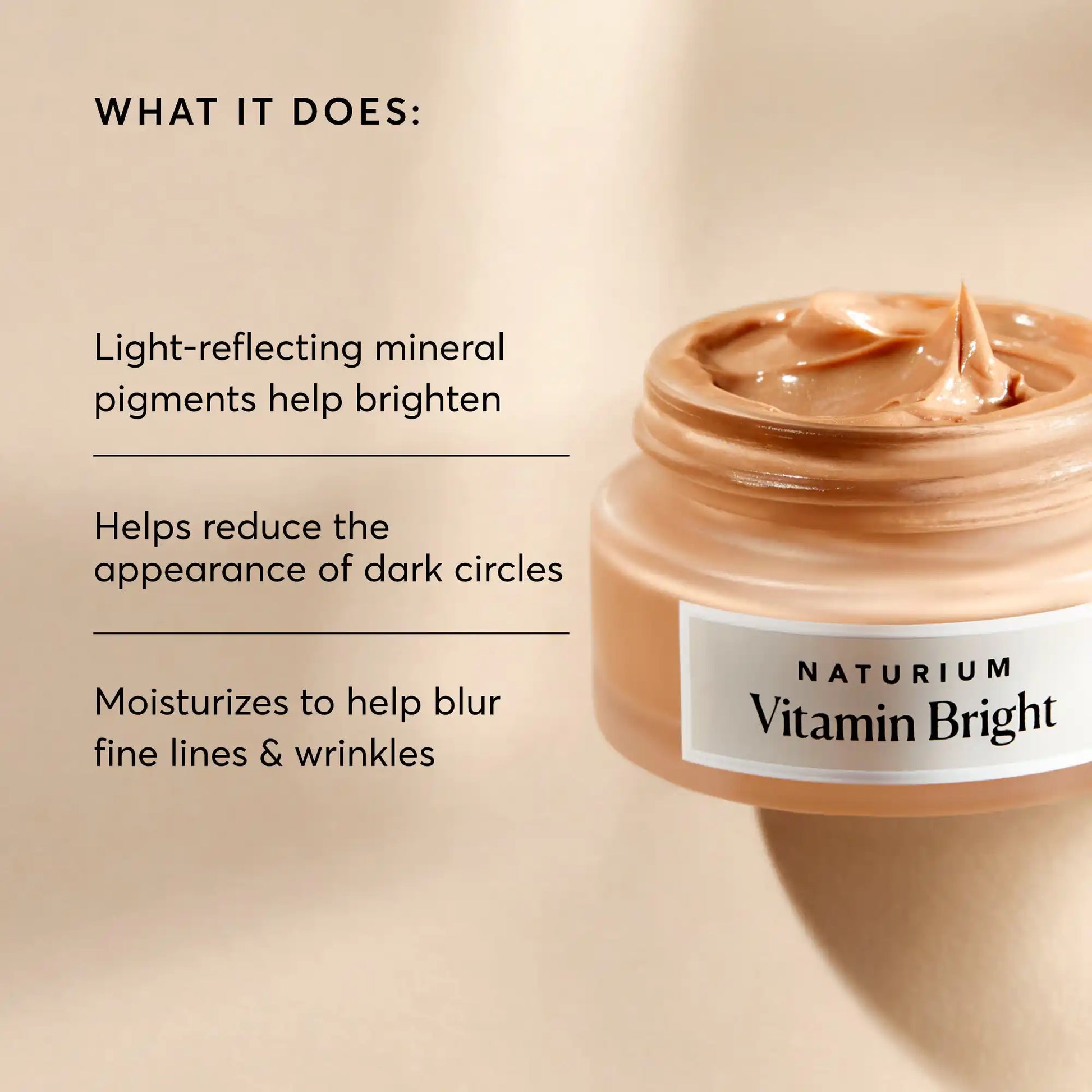 vitamin-bright-illuminating-eye-cream-g8 NATR-10084-Alt-Image-Vitamin-Bright-Illuminating-Eye-Cream-02_dfcf9055-c0e3-45b5-b9a7-421fb19204de.webp