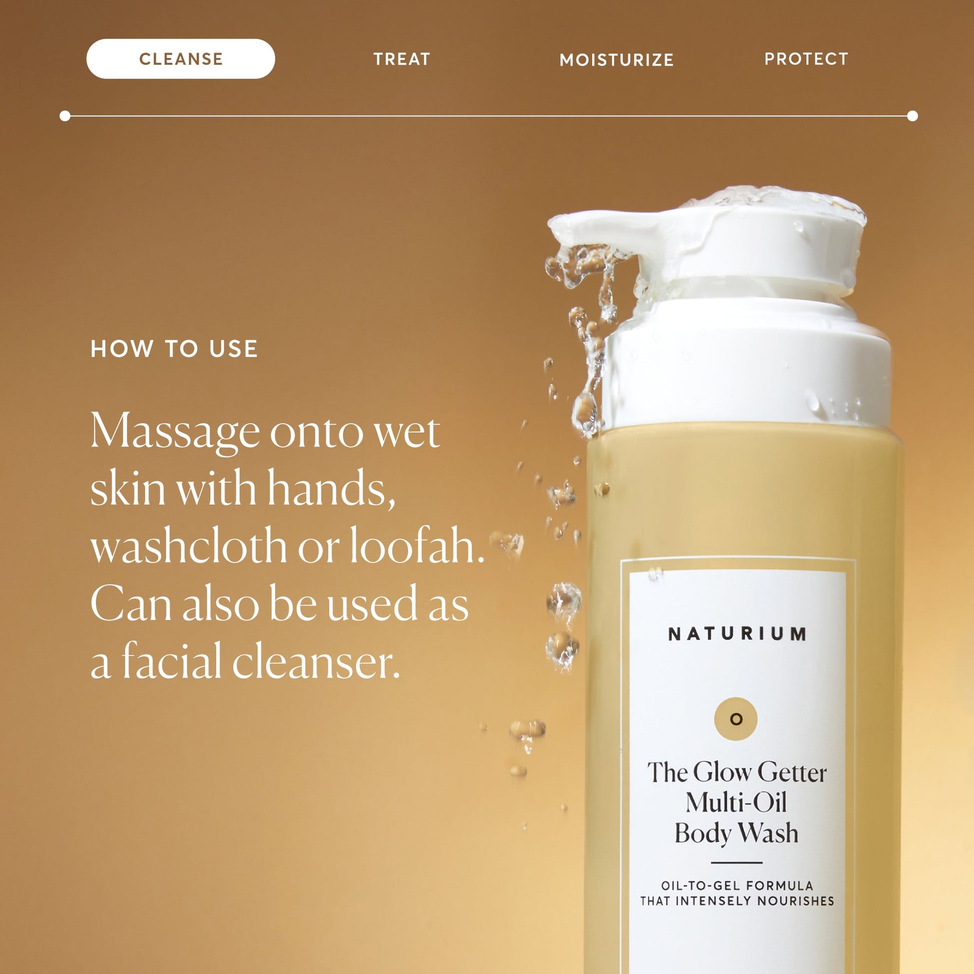 the-glow-getter-multi-oil-hydrating-body-wash-p0 NATR-40001-Alt-Images-The-Glow-Getter-Multi-Oil-Body-Wash-04_830fcb56-6eaa-41f6-ad66-6cdcd333d0d7.jpg