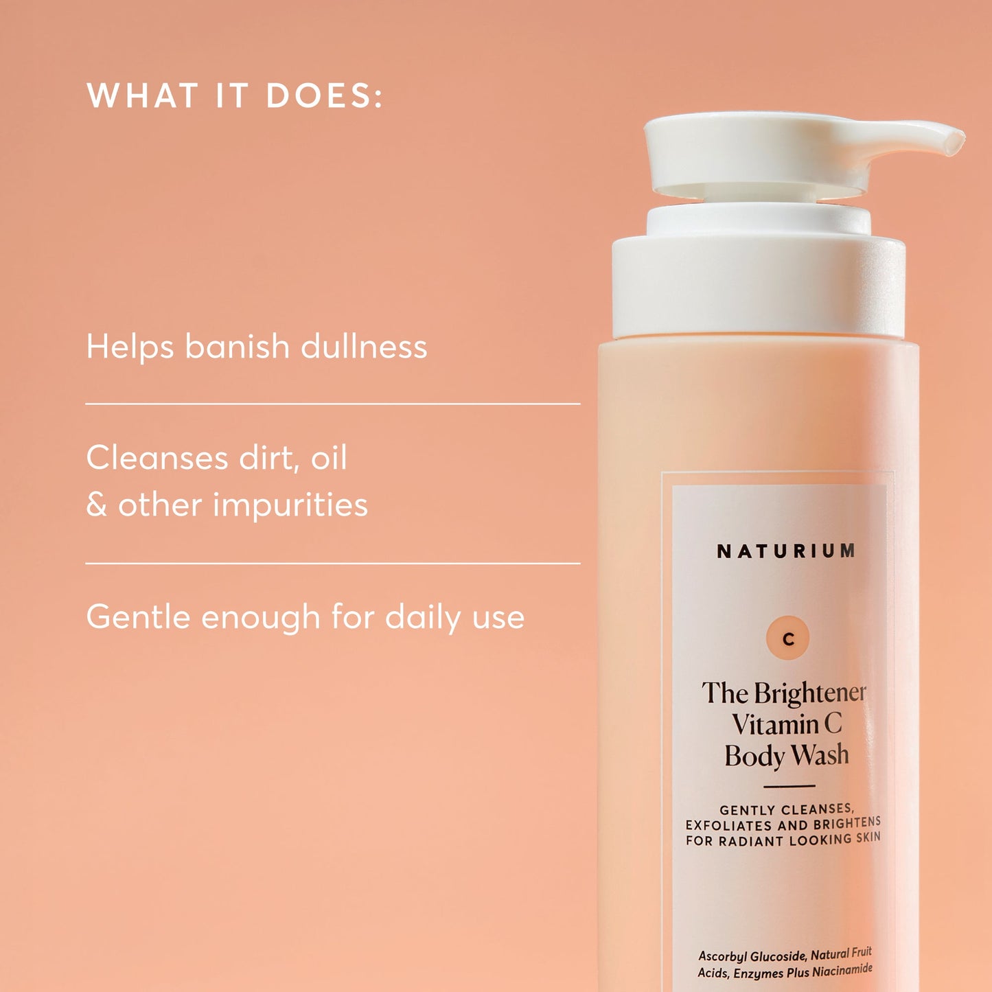 the-brightener-vitamin-c-brightening-body-wash-b9 NATR-40004-Alt-Images-The-Brightener-Vitamin-C-Brightening-Body-Wash-02.jpg