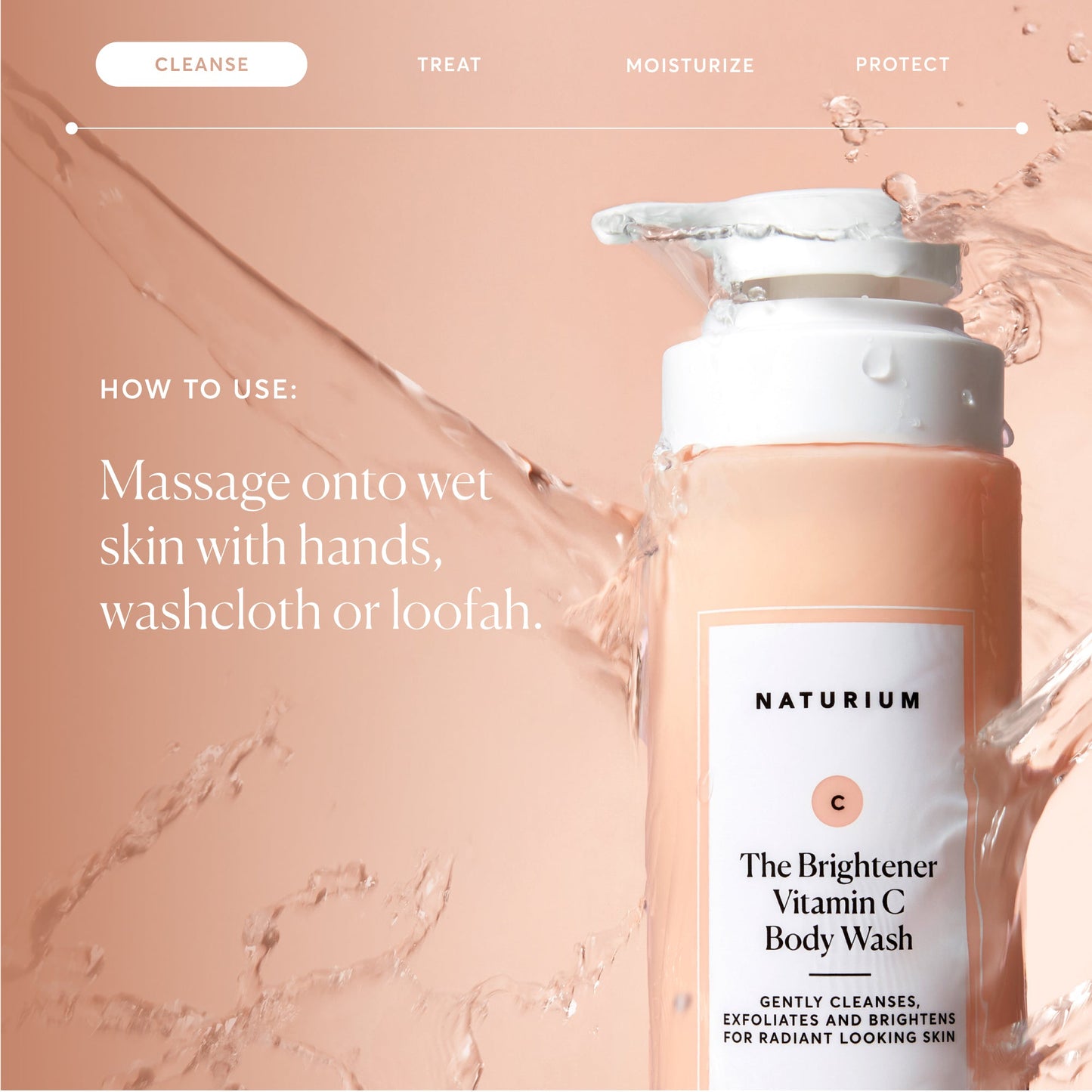 the-brightener-vitamin-c-brightening-body-wash-b9 NATR-40004-Alt-Images-The-Brightener-Vitamin-C-Brightening-Body-Wash-04.jpg