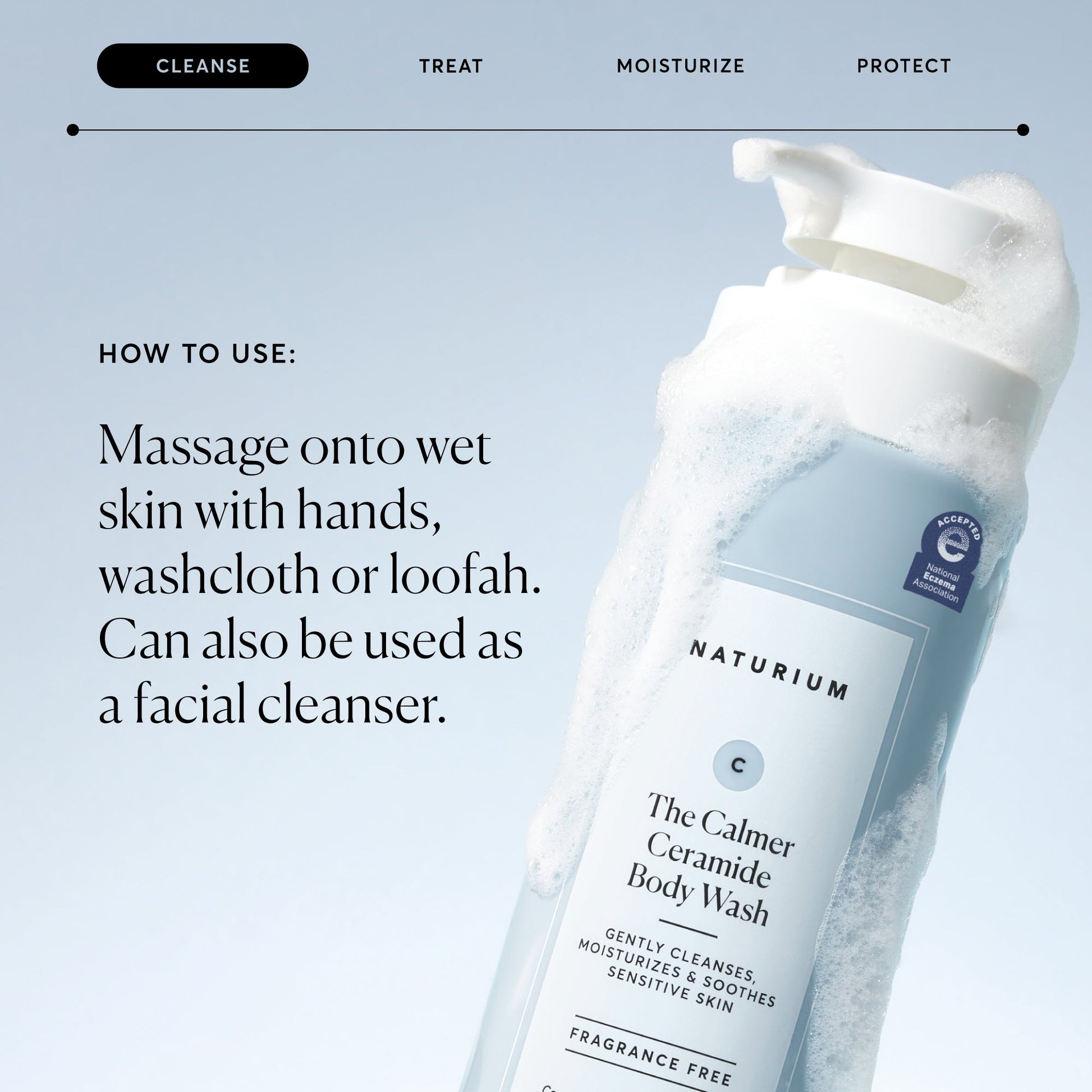 the-calmer-ceramide-body-wash-x0 NATR-40025-Alt-Image-The-Calmer-Ceramide-Body-Wash-04_473be386-102a-4b8d-acae-f11f38e14d29.jpg
